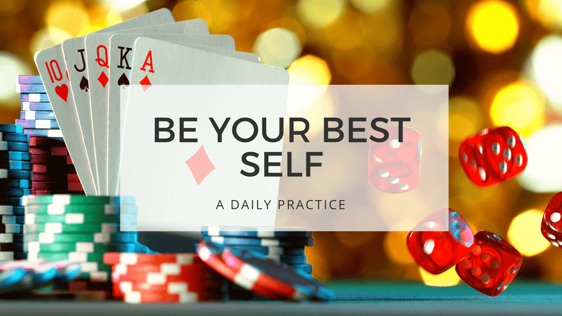 BE YOUR BEST SELF - the game of life