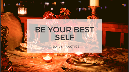 BE YOUR BEST SELF - A date with yourself