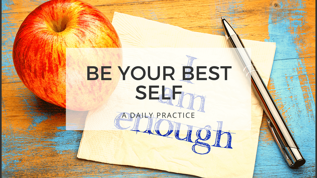 BE YOUR BEST SELF- Affirmations