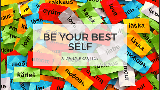 BE YOUR BEST SELF - Language of love