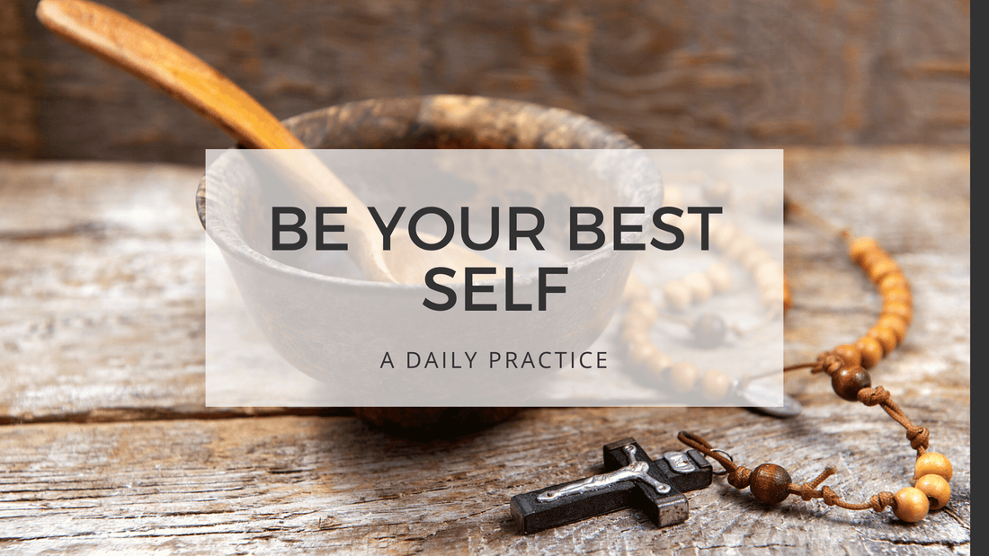 BE YOUR BEST SELF - Lent