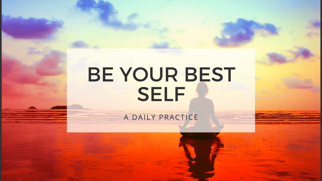 BE YOUR BEST SELF - Meditation