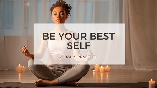 BE YOUR BEST SELF - Only positive thoughts allowed day 1