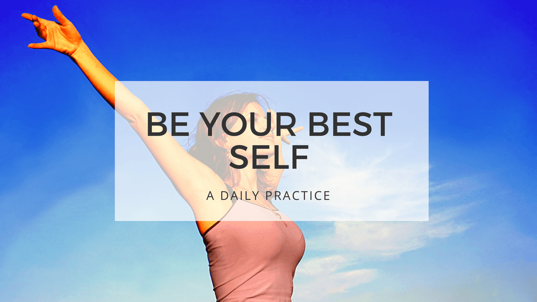 BE YOUR BEST SELF - Only positive thoughts allowed Day 5