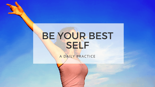 BE YOUR BEST SELF - Only positive thoughts allowed Day 5