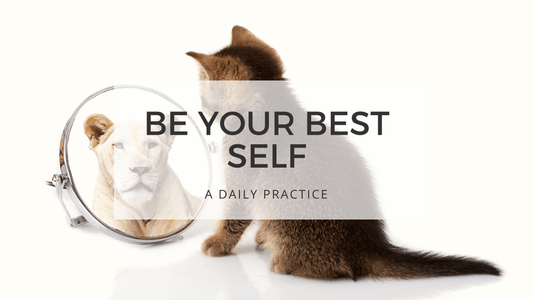 BE YOUR BEST SELF - act despite fear