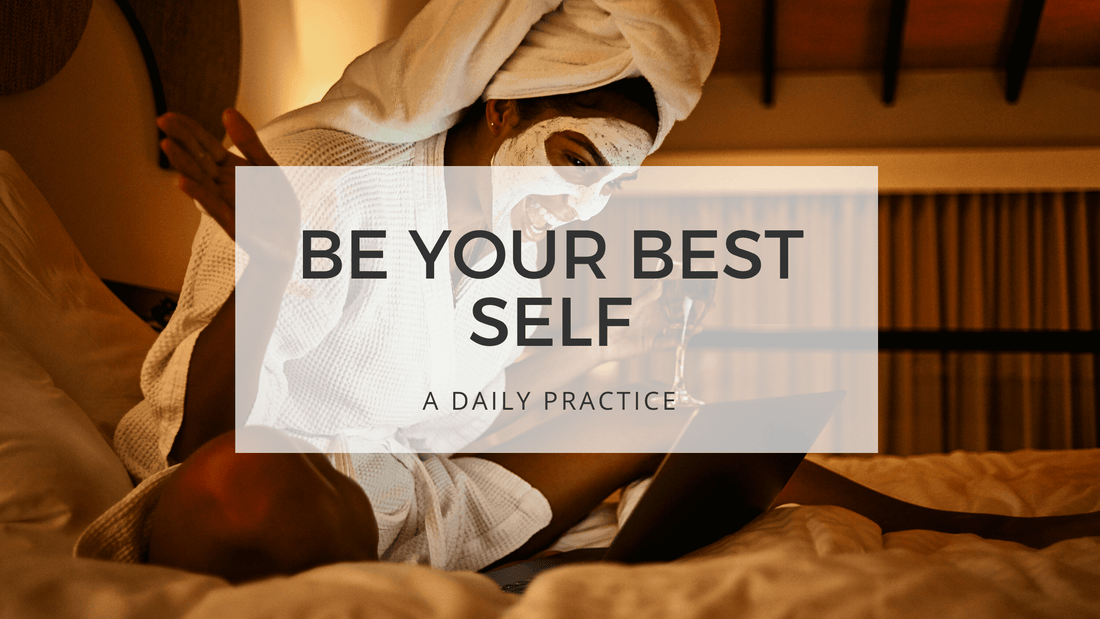 BE YOUR BEST SELF - me time