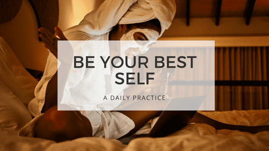 BE YOUR BEST SELF - me time