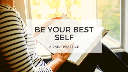 BE YOUR BEST SELF - a life deeply lived