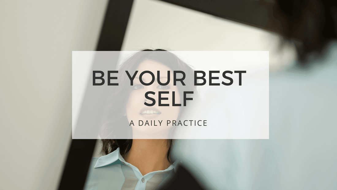 BE YOUR BEST SELF - reflection