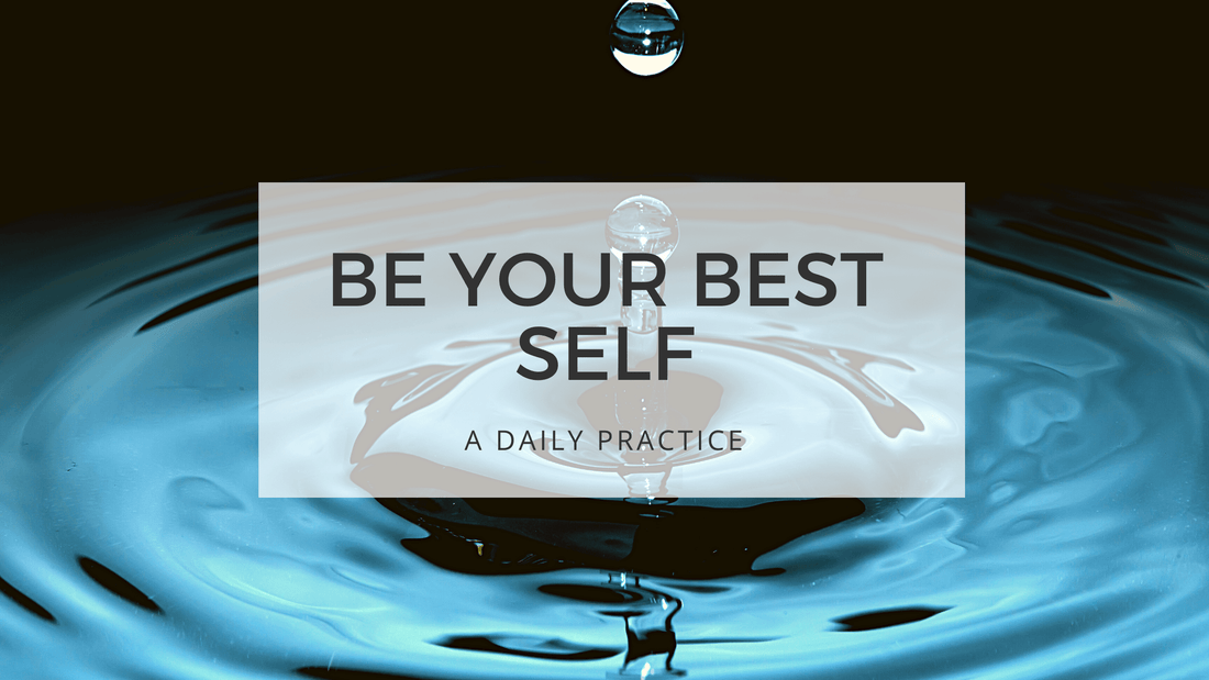 BE YOUR BEST SELF - ripple effect