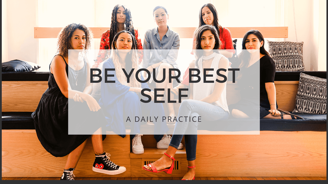 BE YOUR BEST SELF - sisterhood