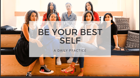 BE YOUR BEST SELF - sisterhood