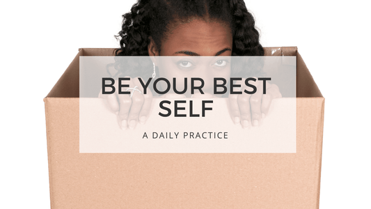 BE YOUR BEST SELF - think outside the box