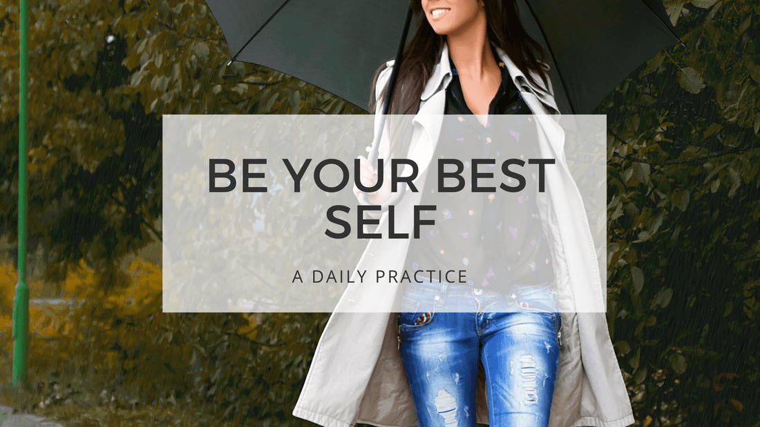 BE YOUR BEST SELF - walking in the rain