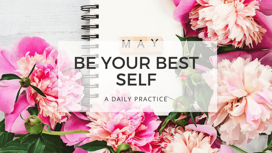 BE YOUR BEST SELF - welcome may