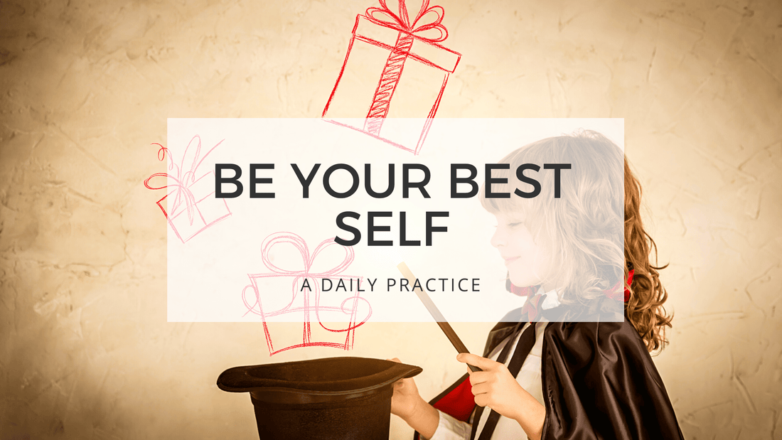 BE YOUR BEST SELF - your word is your wand