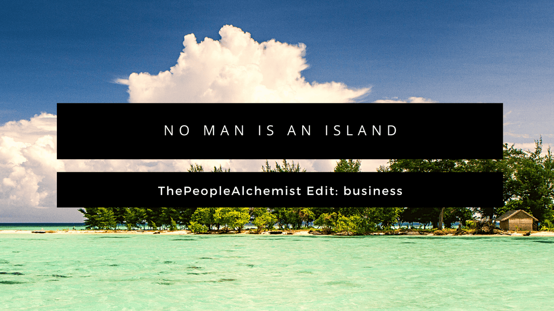 BIZ EDIT - No man is an island