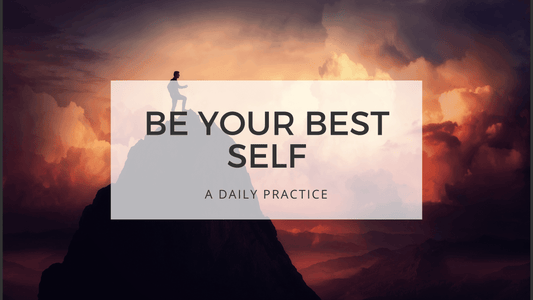 Be Your Best Self