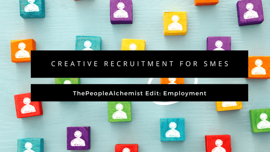 CREATIVE RECRUITMENT FOR SMES