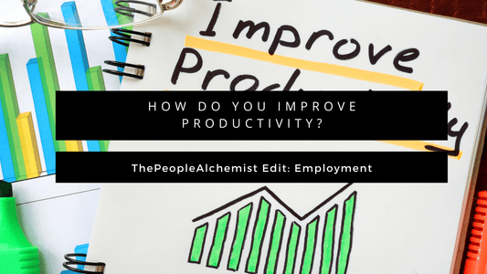 How do you improve productivity?