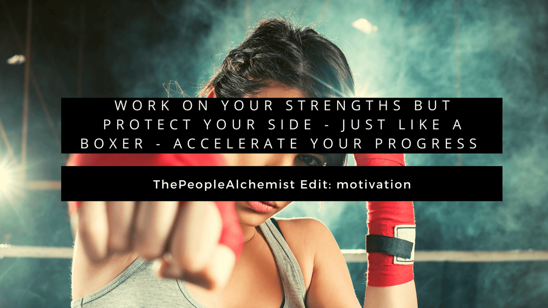 WORK ON YOUR STRENGHTS