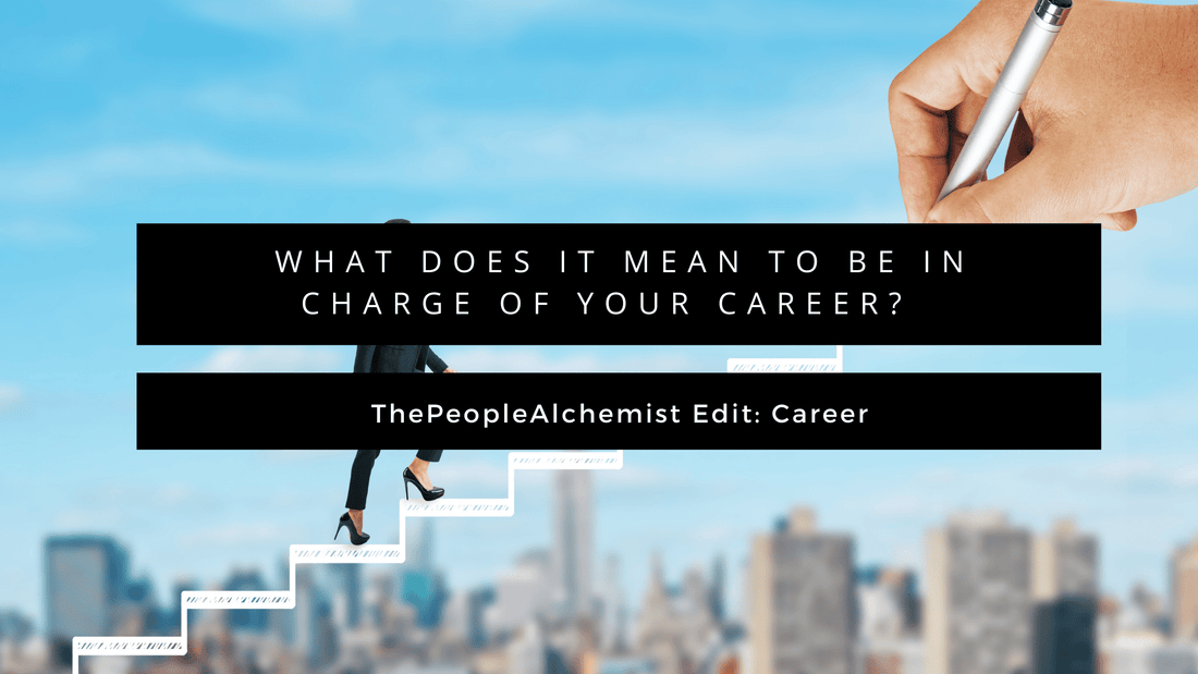 be in charge of your career