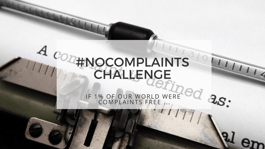 DAY 2 OF THE #NOCOMPLAINTS CHALLENGE