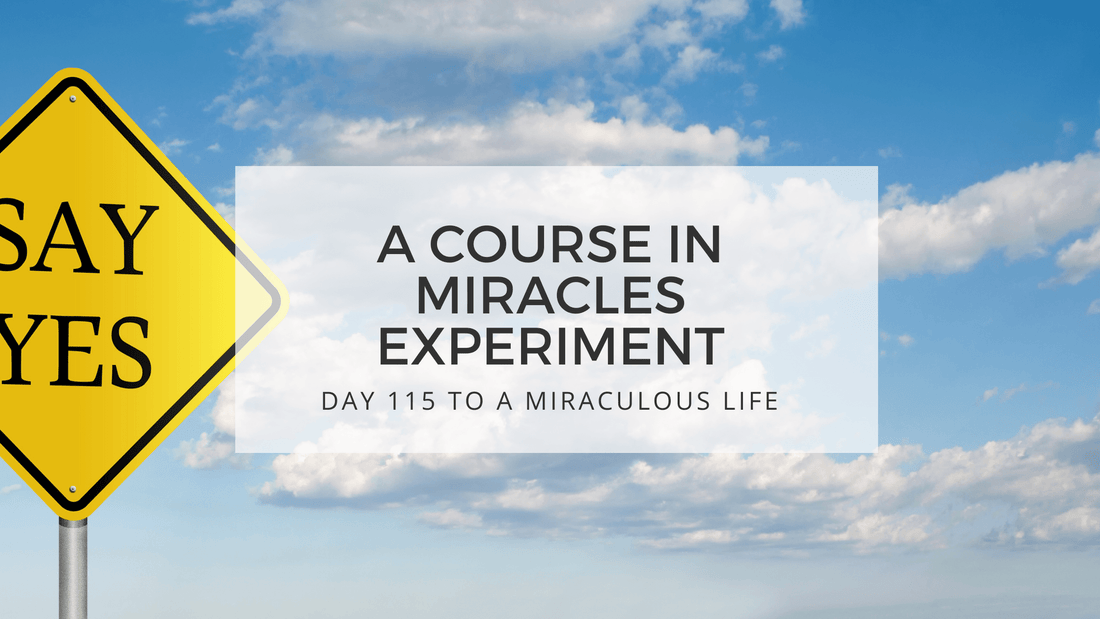 lesson 115 to a miraculous life