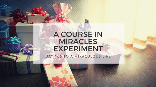 lesson 166 to a miraculous life