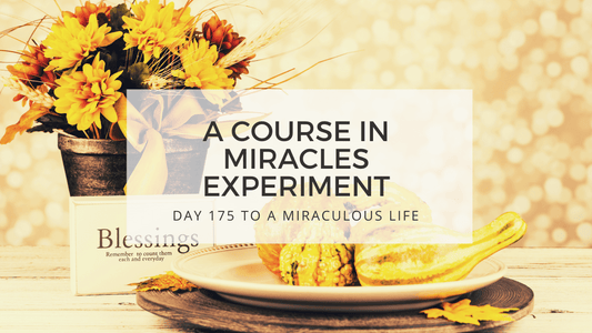 lesson 175 to a miraculous life