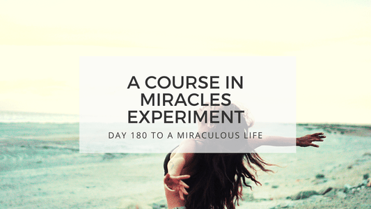 lesson 180 to a miraculous life