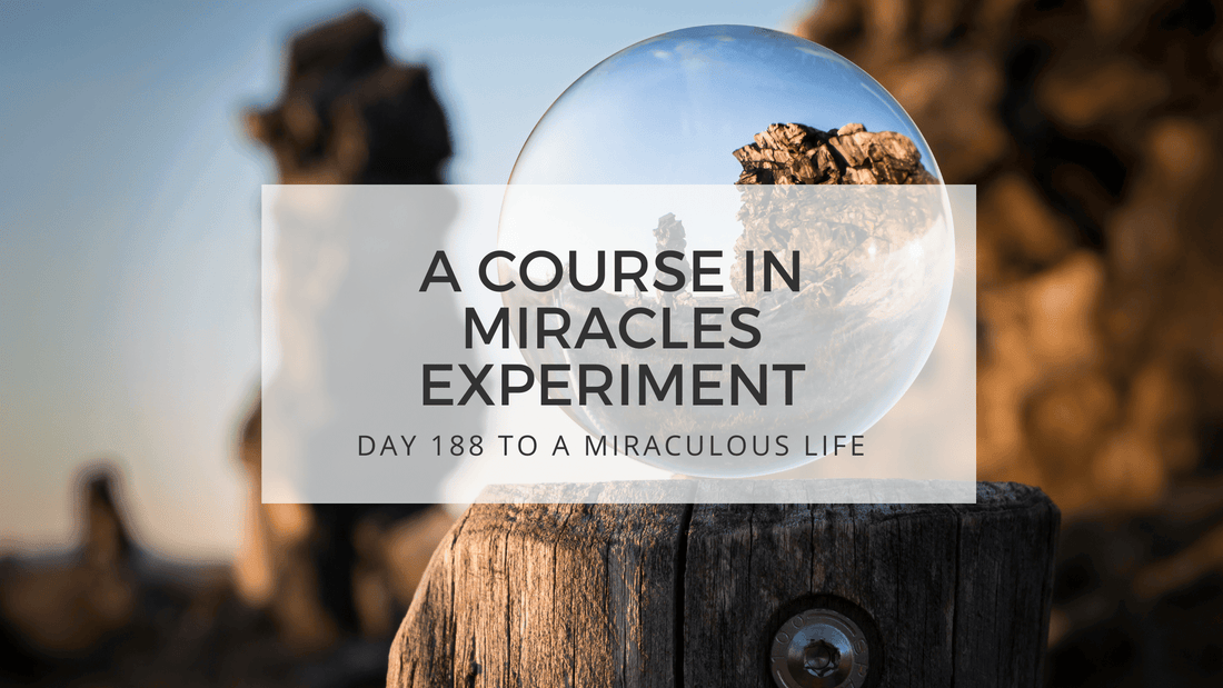 lesson 188 to a miraculous life