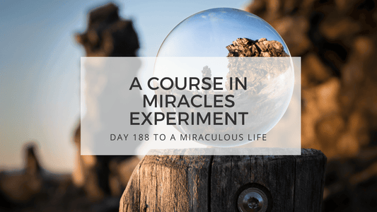 lesson 188 to a miraculous life