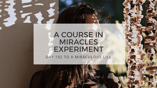 lesson 192 to a miraculous life