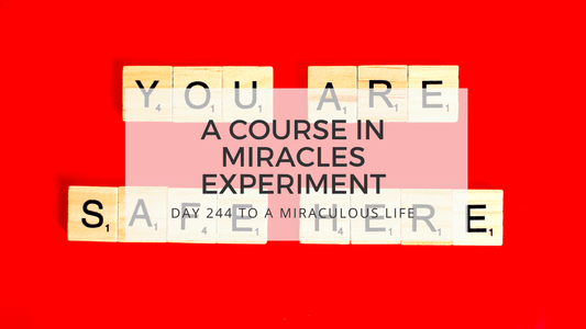 lesson 244 to a miraculous life