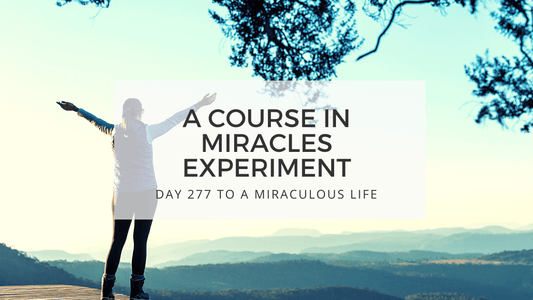 lesson 277 to a miraculous life