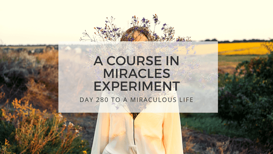 lesson 280 to a miraculous life