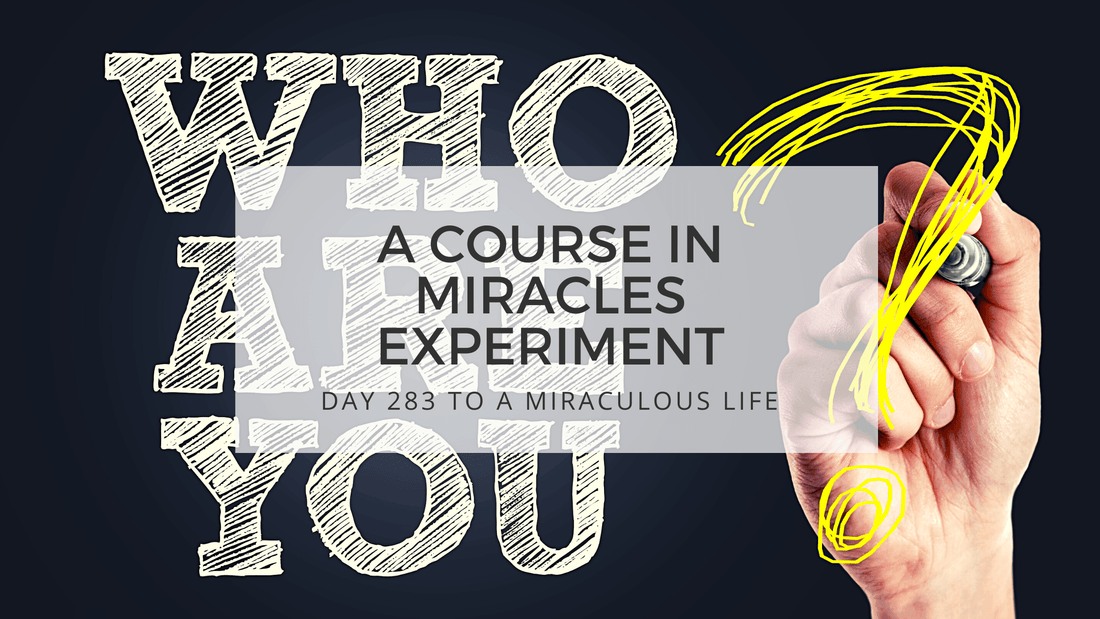 lesson 283 to a miraculous life