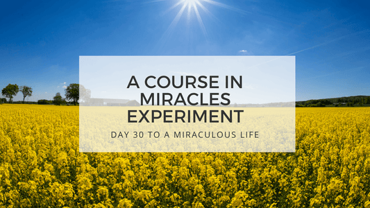 lesson 30 to a miraculous life