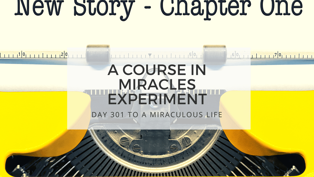 lesson 301 to a miraculous life