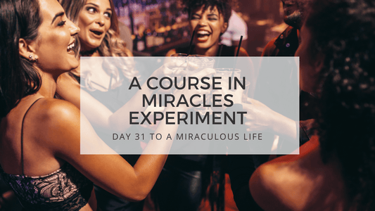 lesson 31 to a miraculous life