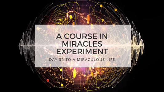 lesson 32 to a miraculous life