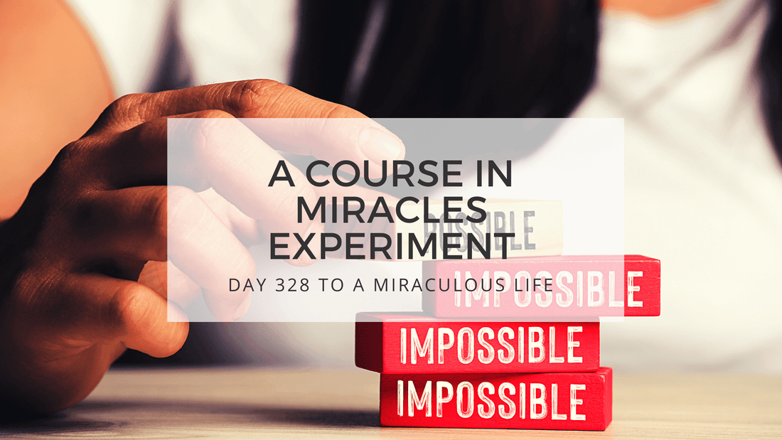 lesson 328 to a miraculous life