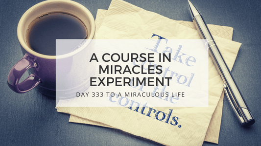 lesson 333 to a miraculous life