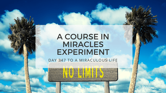 lesson 347 to a miraculous life