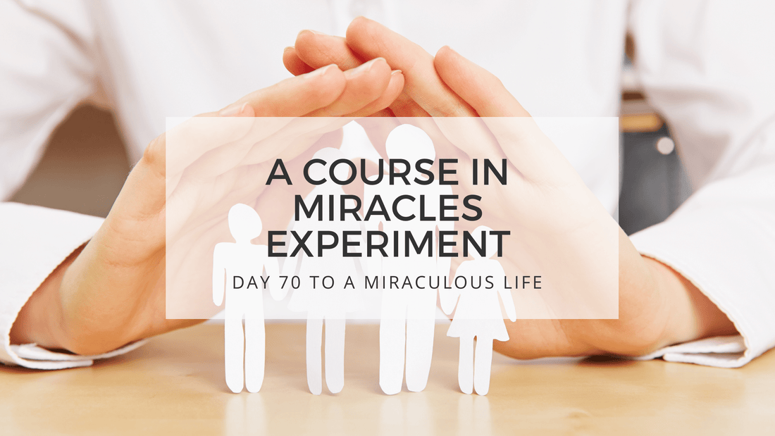 lesson 70 to a miraculous life