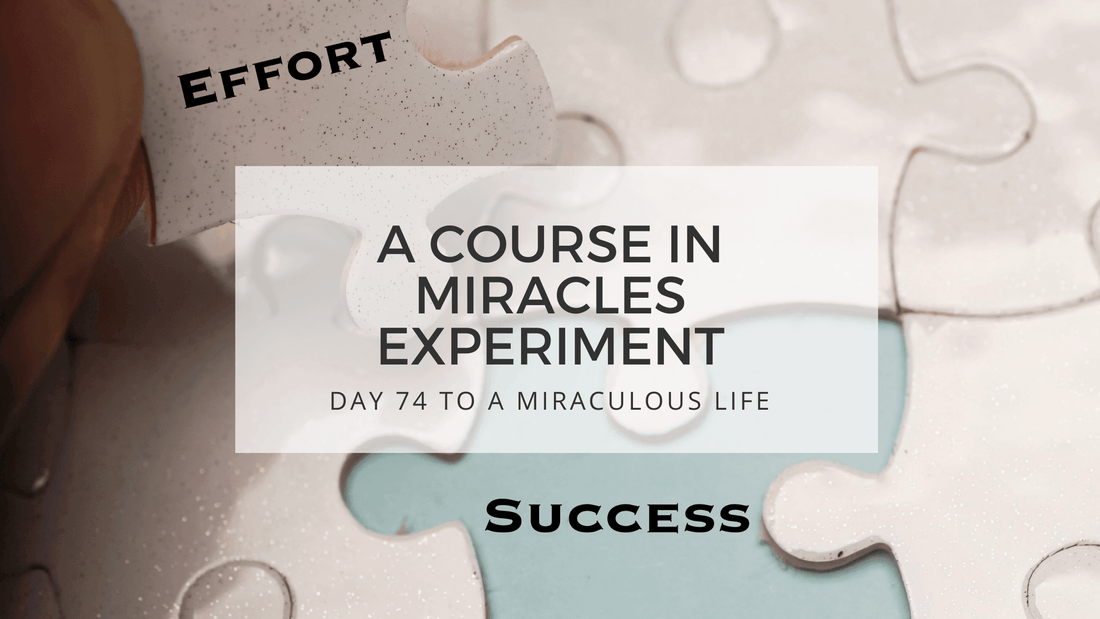 lesson 74 to a miraculous life