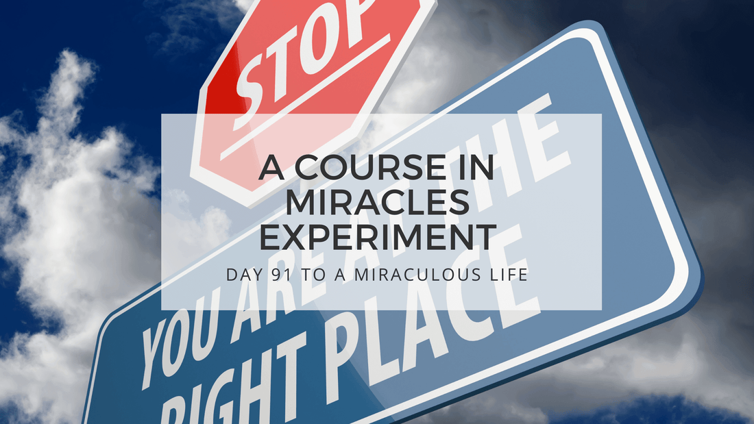 lesson 91 to a miraculous life