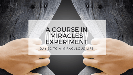 lesson 92 to a miraculous life